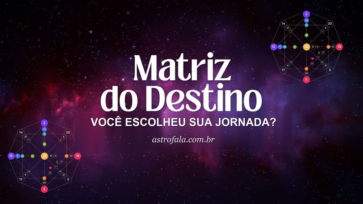 Você Escolheu Sua Jornada Antes de Nascer? Descubra Através da Matriz do Destino.